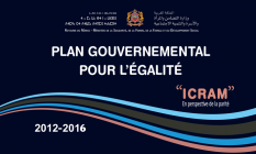 Plan gouvernemental pour l’égalité « ICRAM ». En perspective de la parité. 2012 – 2016 /date de parution : 2013/ Langue disponible : Arabe, français et anglais