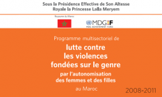 Le Programme multisectoriel de lutte contres les violences fondées sur le genre par l’autonomisation des femmes et des filles au Maroc/ date de parution : 2008 / version disponible : française