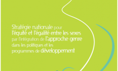 Stratégie nationale pour l’équité et l’égalité entre les sexes par l’intégration de l’approche genre dans les politiques et les programmes de développement date de parution : 2009 / version disponible : française