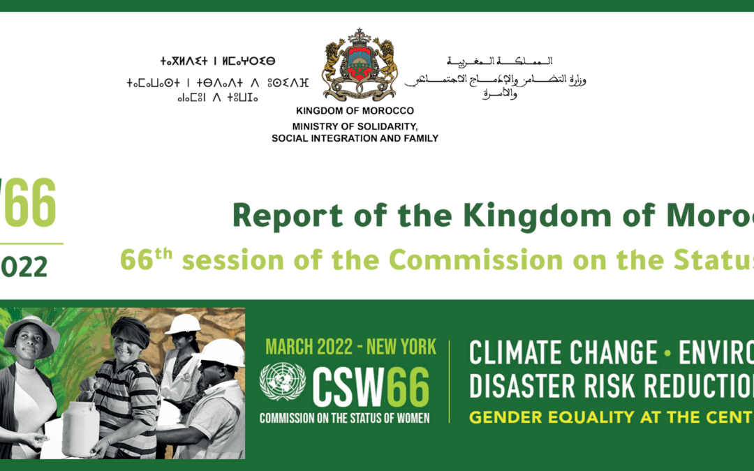 CSW66 – Report of the Kingdom of Morocco : 66th session of the Commission on the Status of Women March 2022